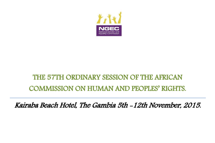 THE 57TH ORDINARY SESSION OF THE AFRICAN COMMISSION ON HUMAN AND PEOPLES’ RIGHTS