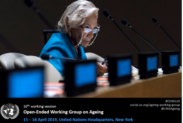 REPORT ON 10TH WORKING SESSION OF THE OPEN-ENDED WORKING GROUP ON AGEING, 15TH – 18TH APRIL 2019, UN HQ, NEW YORK
