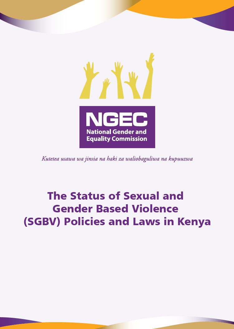 STATUS OF SEXUAL AND GENDER BASED VIOLENCE (SGBV) POLICIES AND LAWS IN KENYA