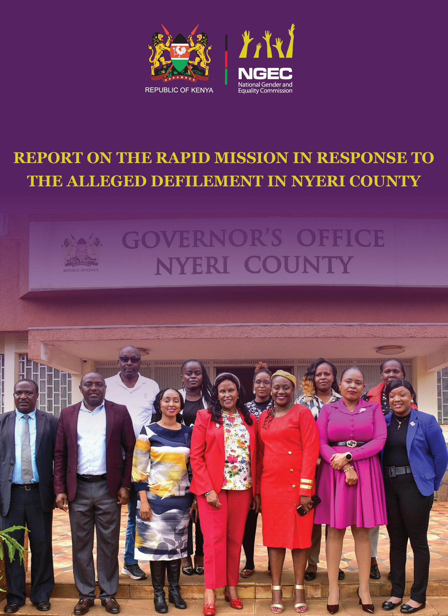 REPORT ON THE RAPID MISSION IN RESPONSE TO THE ALLEGED DEFILEMENT IN NYERI COUNTY